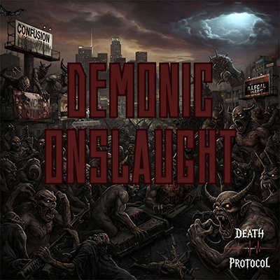 Death Protocol – „Demonic Onslaught”