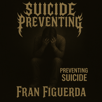 Fran Figueroa „Suicide Prevention”