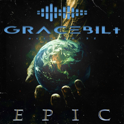 Gracebilt - "Epic"