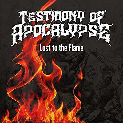Testimony of Apocalypse podpala scenę metalową Utworem "Lost to the Flame"