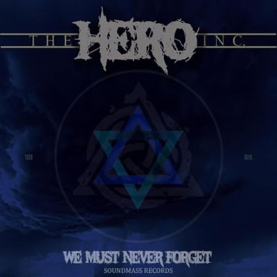 The Hero - We Must Never Forget